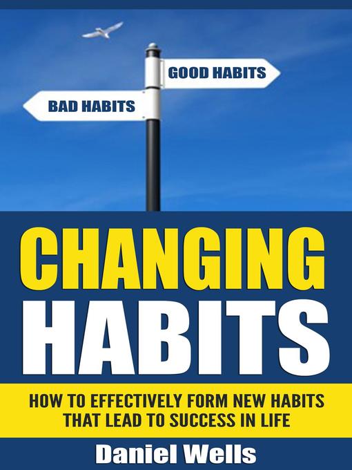 Title details for Changing Habits by Daniel Wells - Available